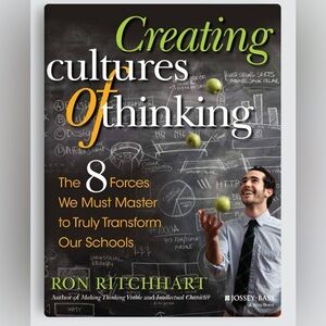 Creating Cultures of Thinking by Ron Ritchhart